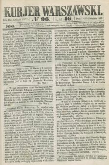 Kurjer Warszawski. R.46 [i.e.47], № 96 (27 kwietnia 1867)