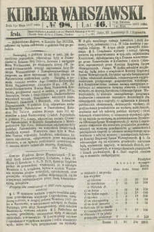 Kurjer Warszawski. R.46 [i.e.47], № 98 (1 maja 1867)