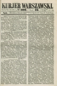 Kurjer Warszawski. R.46 [i.e.47], № 100 (3 maja 1867)