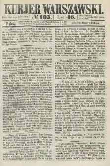 Kurjer Warszawski. R.46 [i.e.47], № 105 (10 maja 1867) + dod.