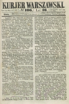 Kurjer Warszawski. R.46 [i.e.47], № 106 (11 maja 1867)