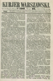 Kurjer Warszawski. R.46 [i.e.47], № 109 (15 maja 1867)