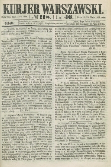 Kurjer Warszawski. R.46 [i.e.47], № 118 (25 maja 1867)