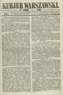 Kurjer Warszawski. R.46 [i.e.47], № 121 (29 maja 1867)