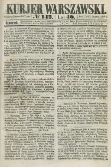 Kurjer Warszawski. R.46 [i.e.47], № 142 (27 czerwca 1867) + dod.