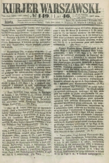 Kurjer Warszawski. R.46 [i.e.47], № 149 (6 lipca 1867)