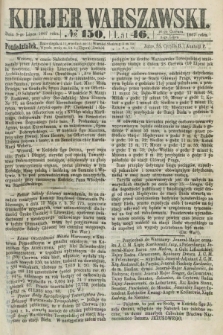 Kurjer Warszawski. R.46 [i.e.47], № 150 (8 lipca 1867)
