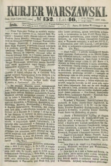 Kurjer Warszawski. R.46 [i.e.47], № 152 (10 lipca 1867)