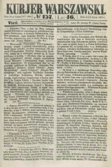 Kurjer Warszawski. R.46 [i.e.47], № 157 (16 lipca 1867)