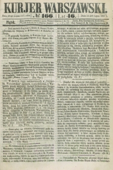 Kurjer Warszawski. R.46 [i.e.47], № 166 (26 lipca 1867)