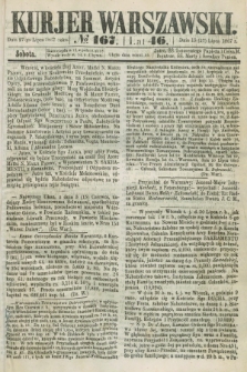 Kurjer Warszawski. R.46 [i.e.47], № 167 (27 lipca 1867)