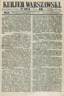 Kurjer Warszawski. R.46 [i.e.47], № 174 (6 sierpnia 1867)