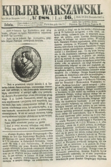 Kurjer Warszawski. R.46 [i.e.47], № 188 (24 sierpnia 1867)