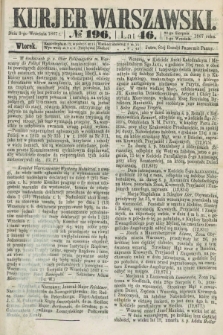 Kurjer Warszawski. R.46 [i.e.47], № 196 (3 września 1867)