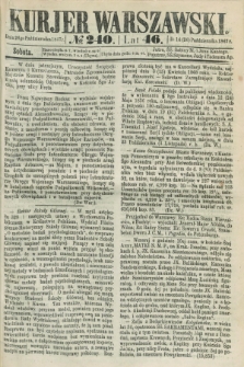 Kurjer Warszawski. R.46 [i.e.47], № 240 (26 października 1867)