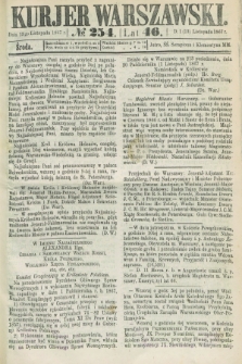 Kurjer Warszawski. R.46 [i.e.47], № 254 (13 listopada 1867)