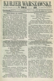 Kurjer Warszawski. R.46 [i.e.47], № 264 (25 listopada 1867)