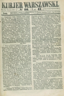 Kurjer Warszawski. R.47 [i.e.48], № 16 (22 stycznia 1868)