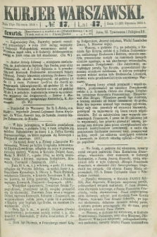 Kurjer Warszawski. R.47 [i.e.48], № 17 (23 stycznia 1868)