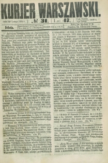 Kurjer Warszawski. R.47 [i.e.48], № 31 (8 lutego 1868)