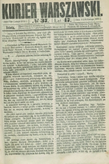 Kurjer Warszawski. R.47 [i.e.48], № 37 (15 lutego 1868)