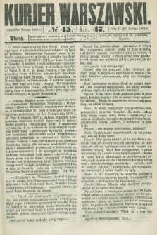 Kurjer Warszawski. R.47 [i.e.48], № 45 (25 lutego 1868)