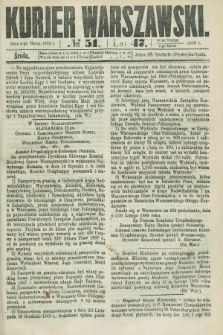 Kurjer Warszawski. R.47 [i.e.48], № 51 (4 marca 1868)