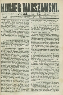 Kurjer Warszawski. R.47 [i.e.48], № 53 (6 marca 1868) + dod.