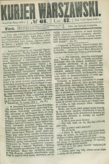 Kurjer Warszawski. R.47 [i.e.48], № 61 (17 marca 1868)