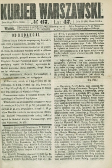 Kurjer Warszawski. R.47 [i.e.48], № 67 (24 marca 1868) + dod.