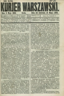 Kurjer Warszawski. R.48, Nro 100 (6 maja 1868)