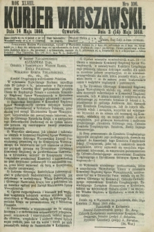 Kurjer Warszawski. R.48, Nro 106 (14 maja 1868) + dod.