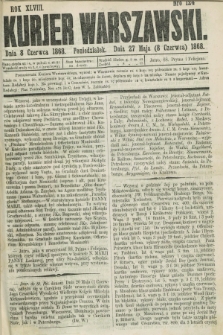 Kurjer Warszawski. R.48, Nro 124 (8 czerwca 1868)