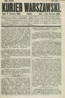 Kurjer Warszawski. R.48, Nro 128 (13 czerwca 1868)