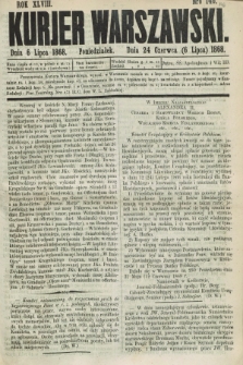 Kurjer Warszawski. R.48, Nro 146 (6 lipca 1868) + dod.