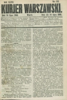 Kurjer Warszawski. R.48, Nro 153 (14 lipca 1868) + dod.
