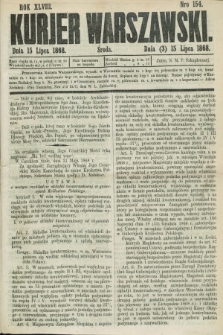 Kurjer Warszawski. R.48, Nro 154 (15 lipca 1868) + dod.