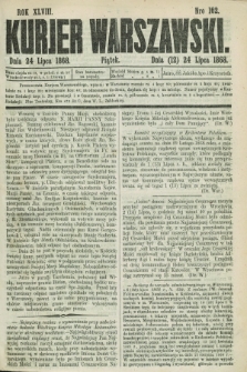 Kurjer Warszawski. R.48, Nro 162 (24 lipca 1868)