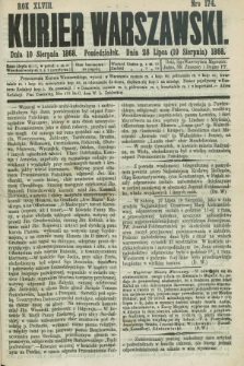 Kurjer Warszawski. R.48, Nro 174 (10 sierpnia 1868) + dod.