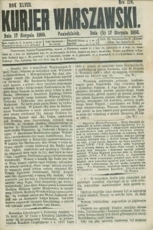 Kurjer Warszawski. R.48, Nro 179 (17 sierpnia 1868) + dod.