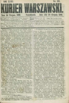 Kurjer Warszawski. R.48, Nro 185 (24 sierpnia 1868) + dod.