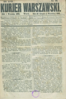 Kurjer Warszawski. R.48, Nro 192 (1 września 1868) + dod.