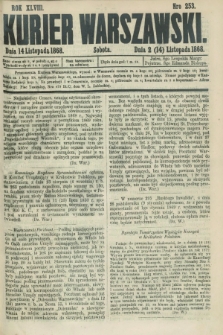 Kurjer Warszawski. R.48, Nro 253 (14 listopada 1868) + dod.