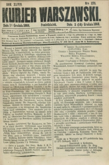 Kurjer Warszawski. R.48, Nro 276 (14 grudnia 1868) + dod.