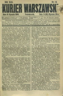 Kurjer Warszawski. R.49, Nro 12 (18 stycznia 1869) + dod.