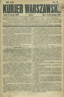 Kurjer Warszawski. R.49, Nro 37 (17 lutego 1869)