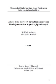 Jakość życia a procesy zarządzania rozwojem i funkcjonowaniem organizacji publicznych. T. 1