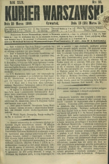 Kurjer Warszawski. R.49, Nro 66 (25 marca 1869) + dod.