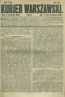 Kurjer Warszawski. R.49, Nro 83 (17 kwietnia 1869)
