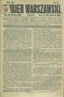Kurjer Warszawski. R.49, Nro 87 (22 kwietnia 1869)